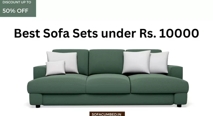 Best Sofa Set under 10000